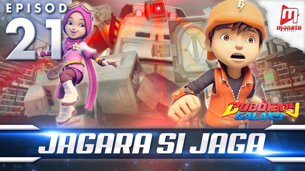 BoBoiBoy Galaxy EP21 | Jagara Si Jaga