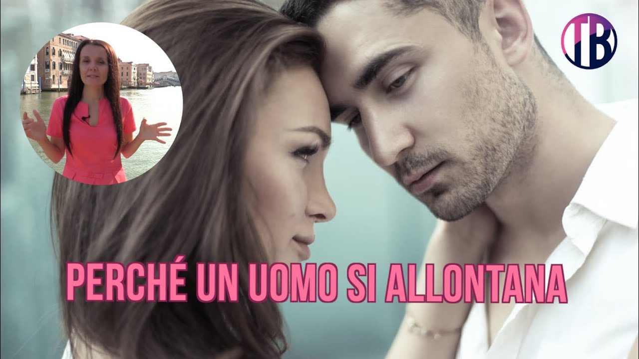 Perché un uomo si allontana? Scopri cosa fare!