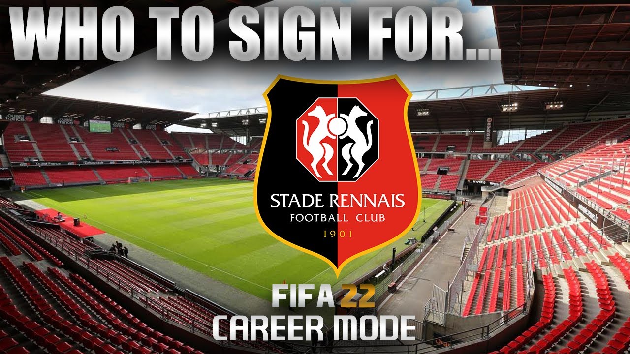 FIFA 22 | Who To Sign For... STADE RENNAIS CAREER MODE