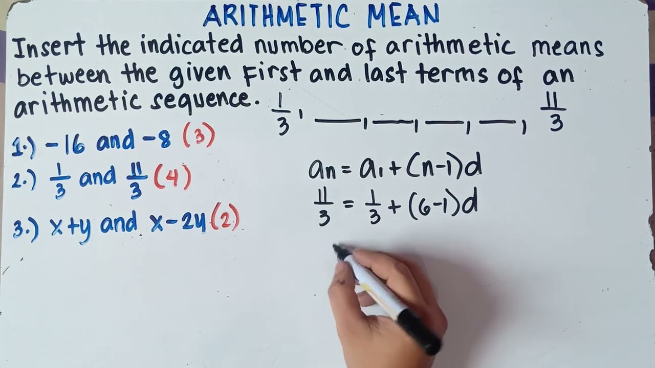 Arithmetic Mean | Insert indicated number of arithmetic means | Explain in Detailed |