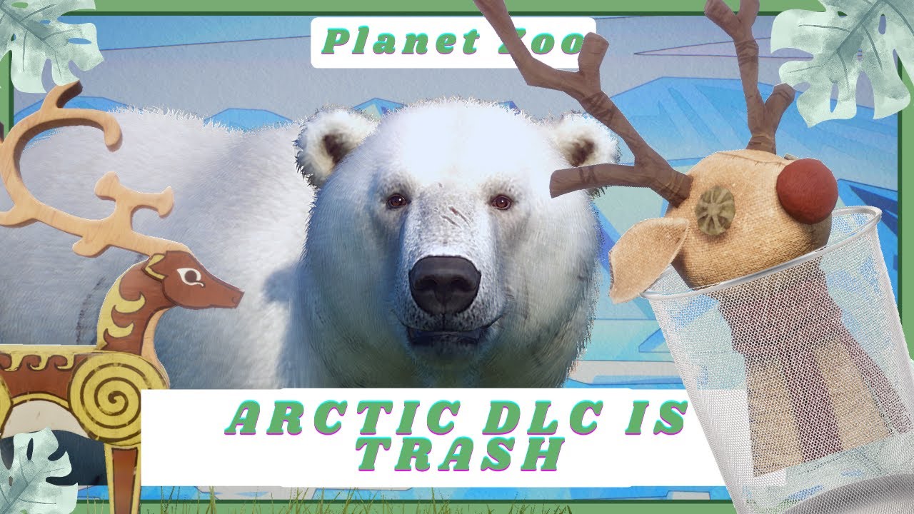THE ARCTIC DLC IS TRASH! Let's Fix It! - Planet Zoo