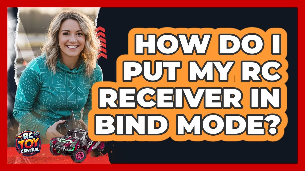 How Do I Put My RC Receiver In Bind Mode?