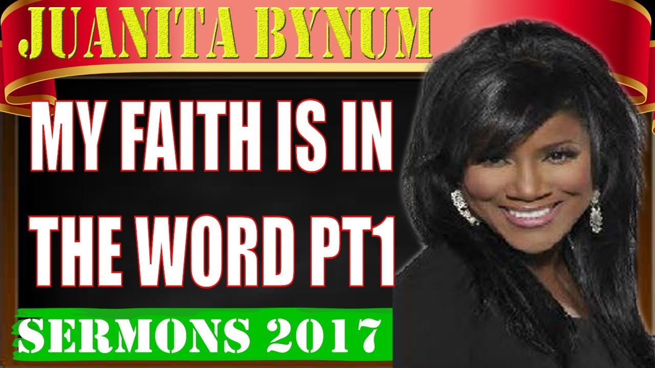 Dr.Juanita Bynum November 16 2017- My Faith is in the Word PT1