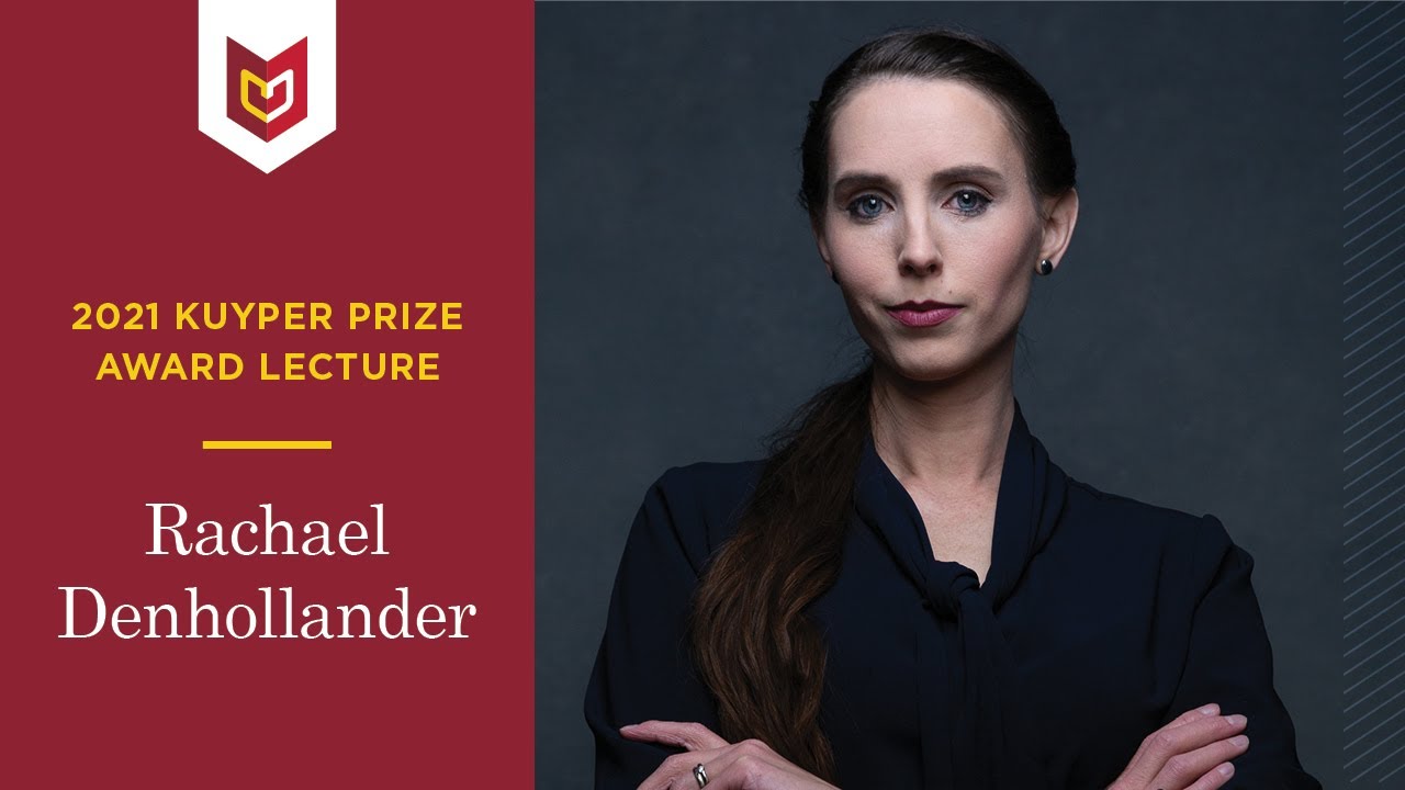 2021 Kuyper Prize Award Lecture featuring Rachael Denhollander