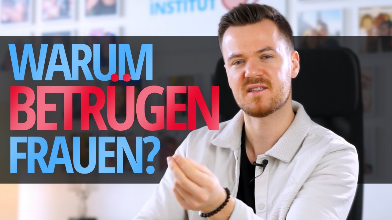 Warum BETRÜGEN Frauen - 5 Gründe warum sie fremd geht