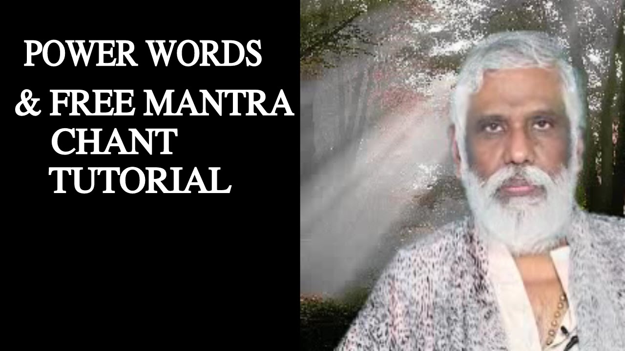 Power Words & Free Mantra Chant Tutorial by Dr. Pillai (Baba)