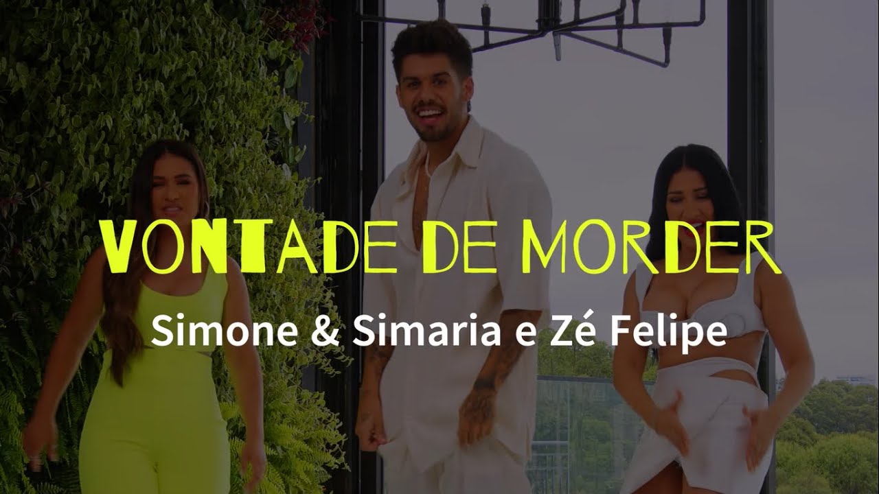 Vontade de Morder - Simone & Simaria e Z&eacute; Felipe - Letras/Lyrics