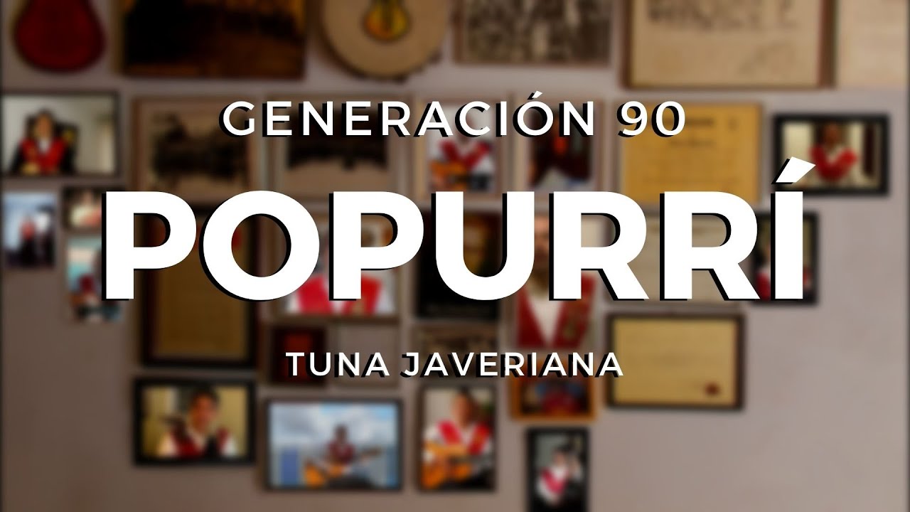 Popurrí Generación Noventa - Tuna Javeriana
