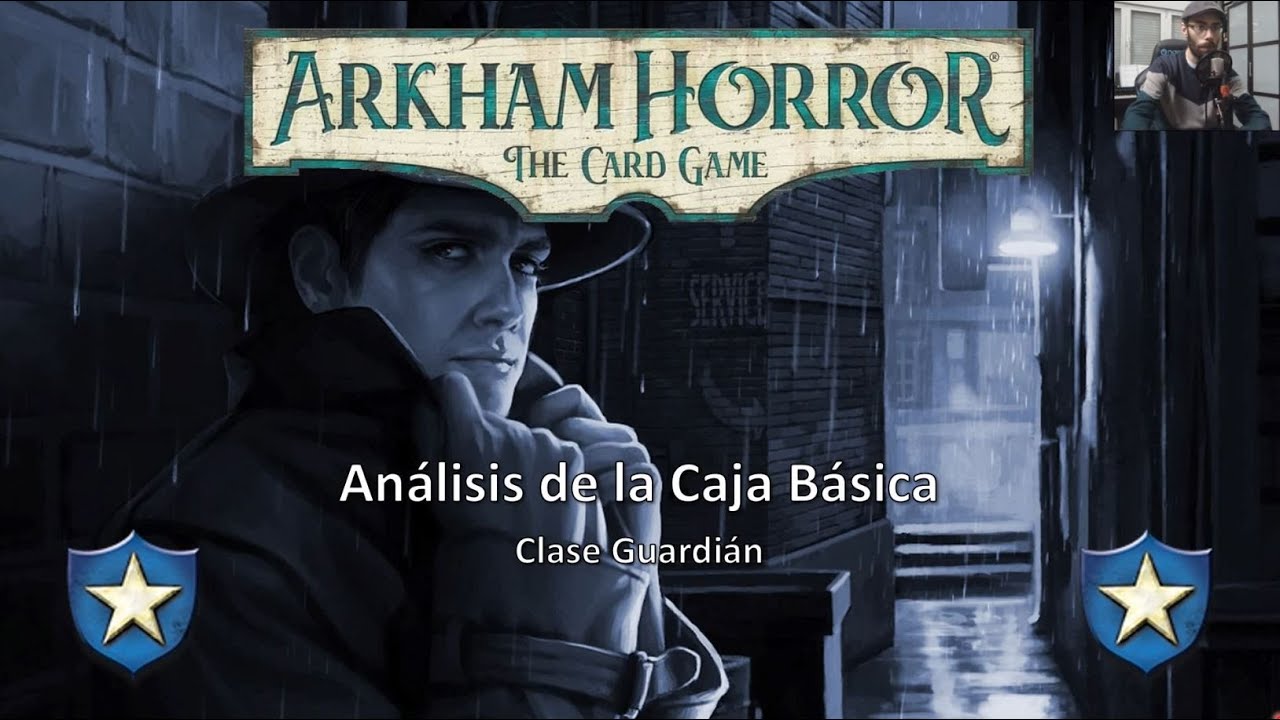 Arkham Horror LCG - Análisis de la Caja Básica - Clase Guardián (#1)
