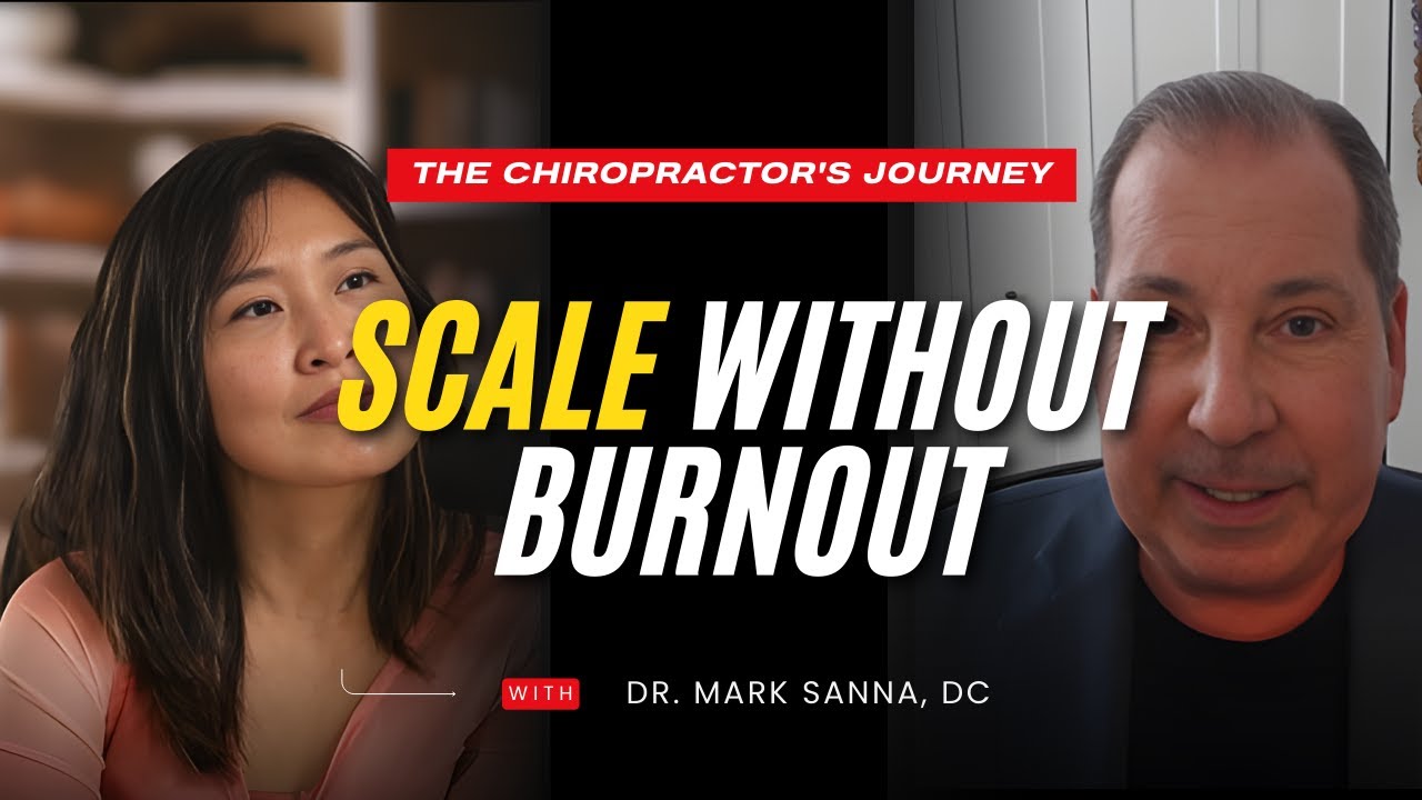 How To Scale Your Business Without Burnout with Dr. Mark Sanna, DC