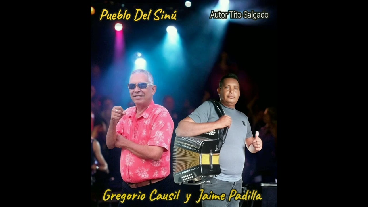 Pueblo Del Sinú Gregorio Causil y Jaime Padilla (Autor Tito Salgado)