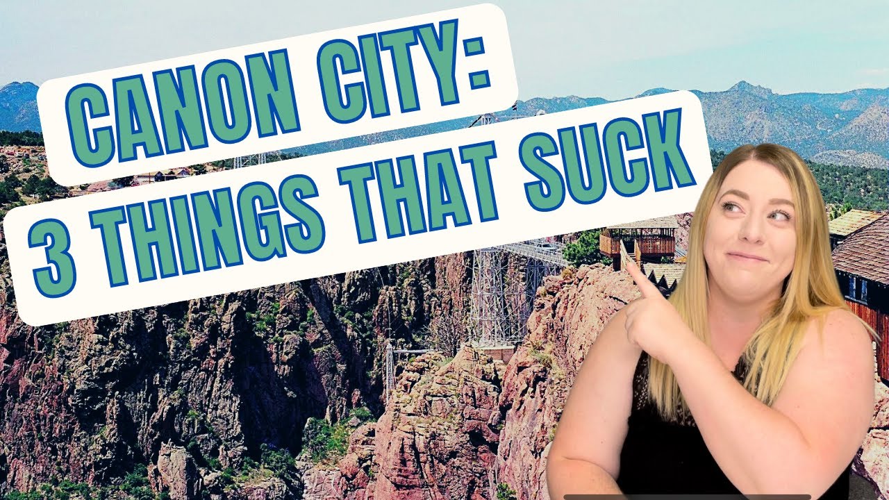 3 Things That Suck About Living in Canon City
