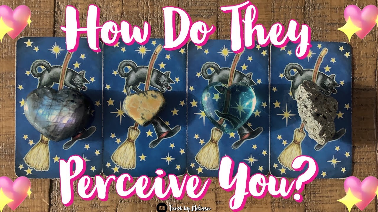 Pick-a-Card: How do They Perceive You? ❤️