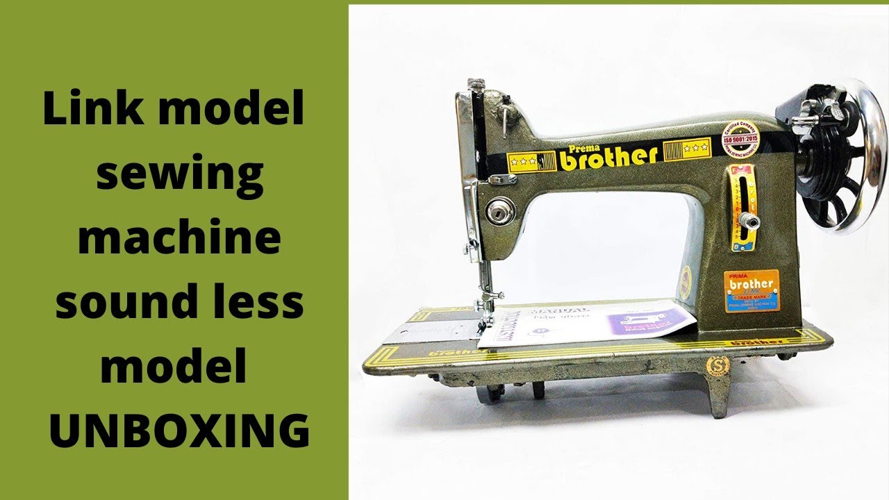 Link model sewing machine sound less model (unboxing)
