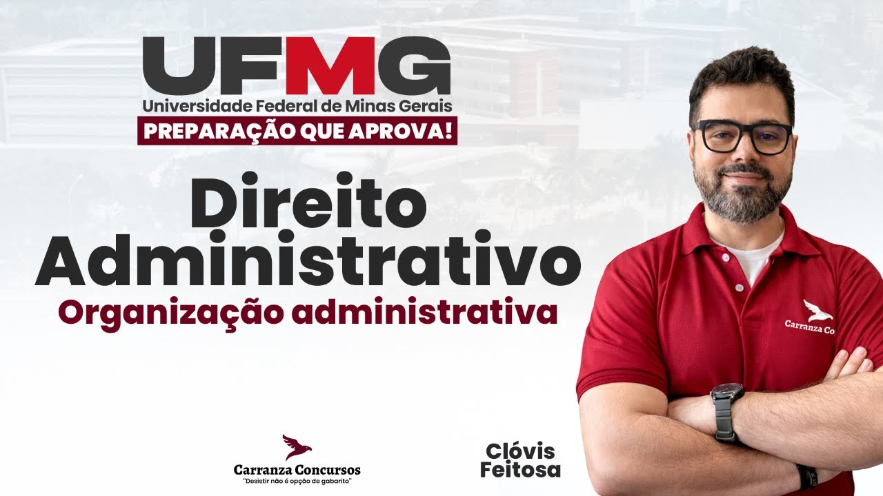 Concurso UFMG: Direito Administrativo – Organização Administrativa para Aprovação