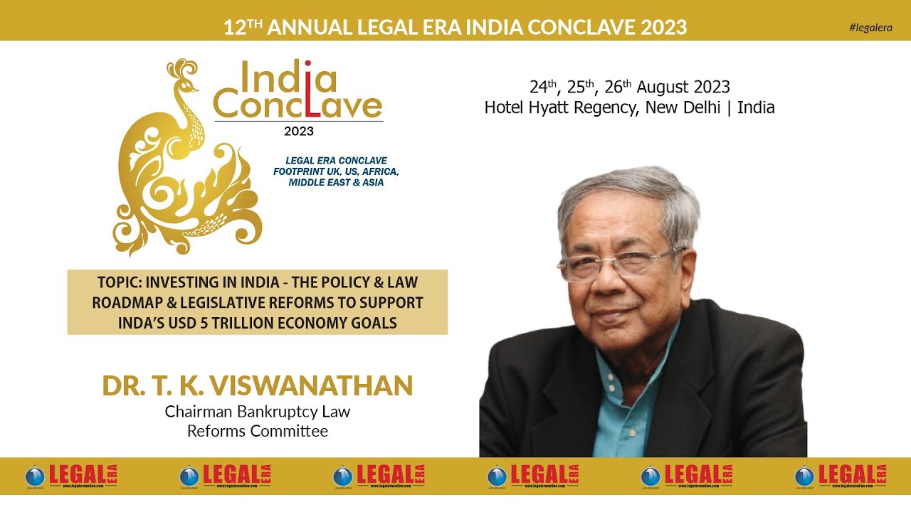 LEGAL ERA INDIA CONCLAVE 2023 &ndash; Opening Address given by Dr. T. K. Viswanathan