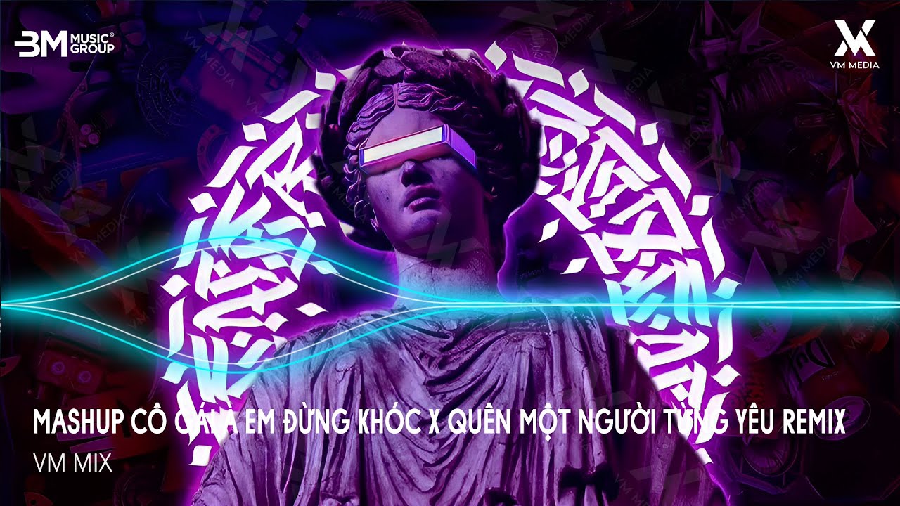 Mashup Cô Gái À Em Đừng Khóc x Quên Một Người Từng Yêu ( HUY PT REMIX ) - Nhạc Remix TikTok Trend