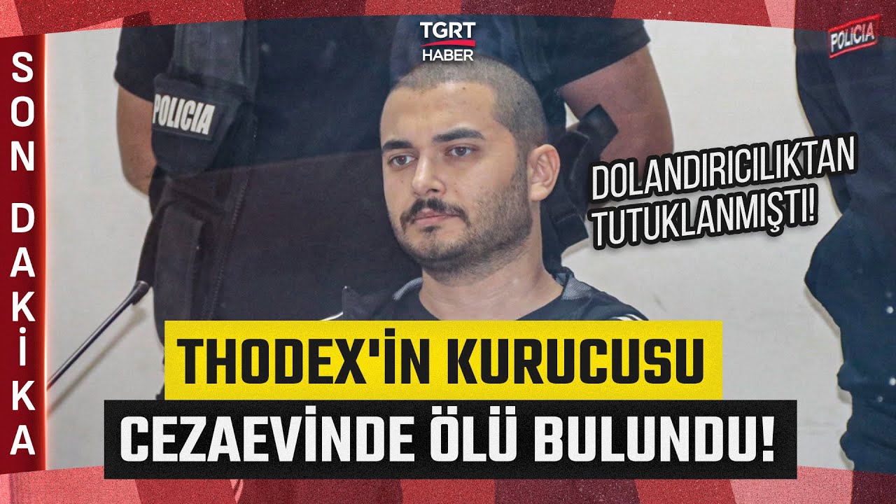 #SONDAKİKA | Thodex'in Kurucusu Faruk Fatih &Ouml;zer Cezaevinde &Ouml;l&uuml; Bulundu! - TGRT Haber