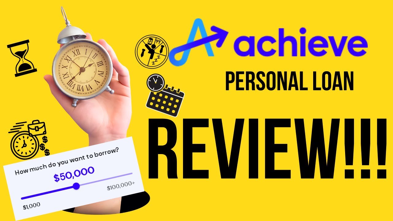 Achieve Personal Loan Review! | Up to $100,000 Loan | Simple & Fast!
