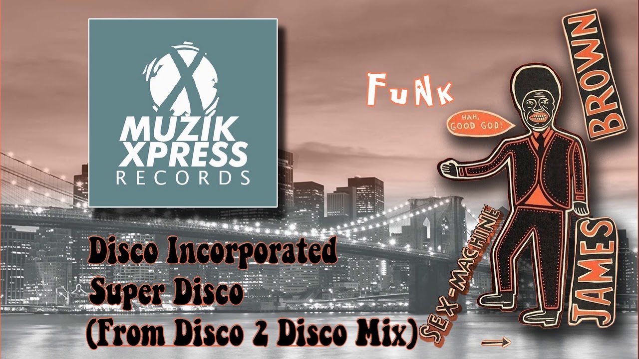 Disco Incorporated - Super Disco (From Disco 2 Disco Mix)
