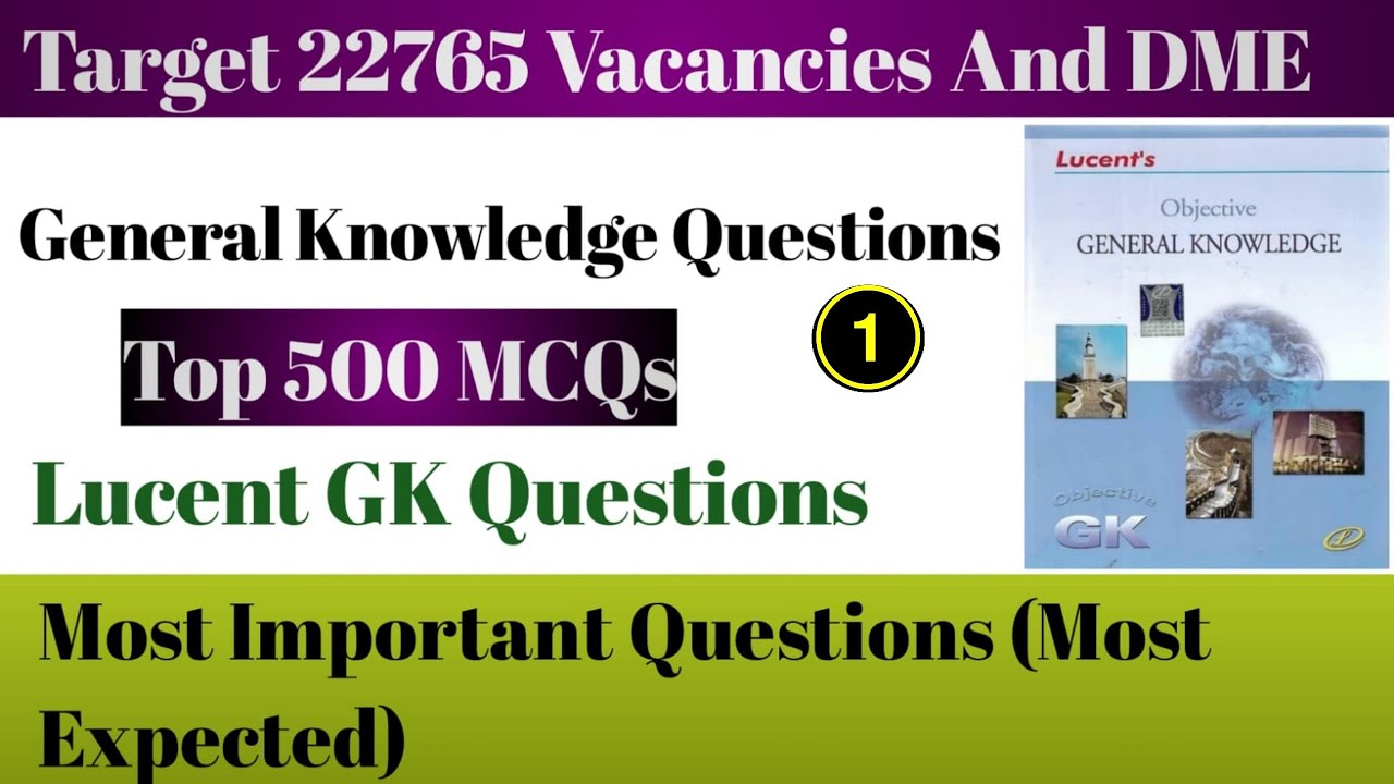Lucent GK Questions|| Top 500 MCQ For 22765 Vacancies and DME || Lucent GK Questions|| Part 1