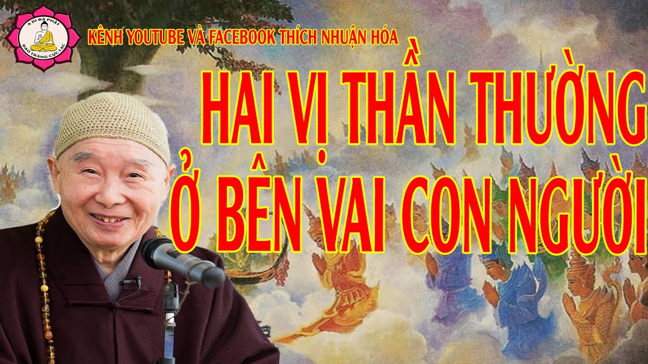 Hai Vị Thần Thường Ở Bên Vai Con Người_Hòa Thượng Tịnh Không Giảng | Kênh Thích Nhuận Hóa