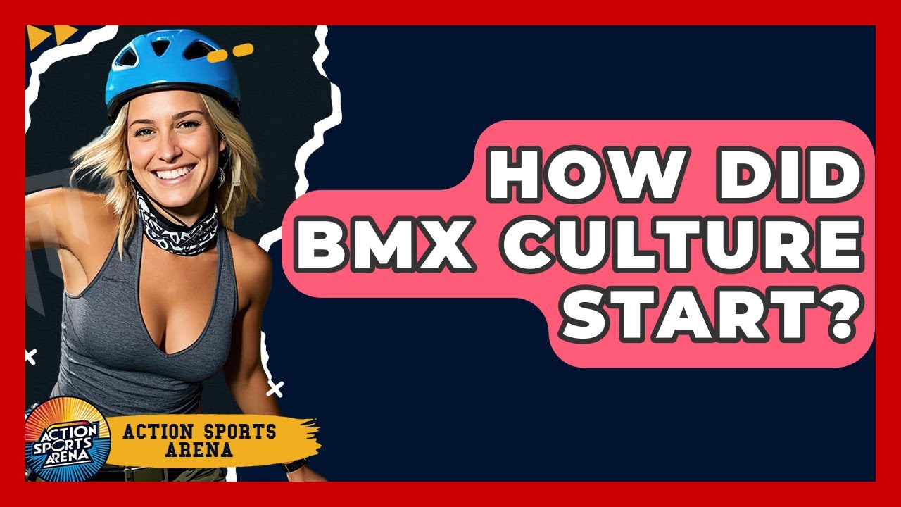 How Did BMX Culture Start? - Action Sports Arena