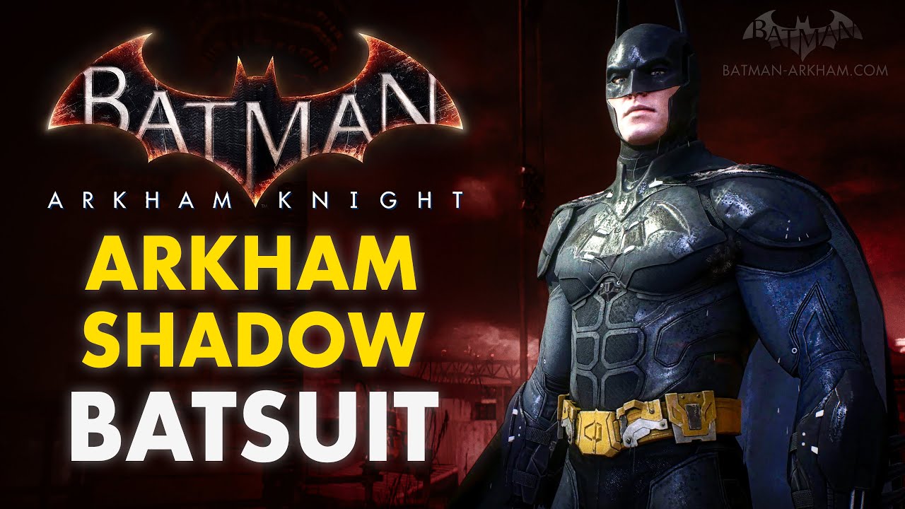 Batman: Arkham Knight - Arkham Shadow Batsuit Mod