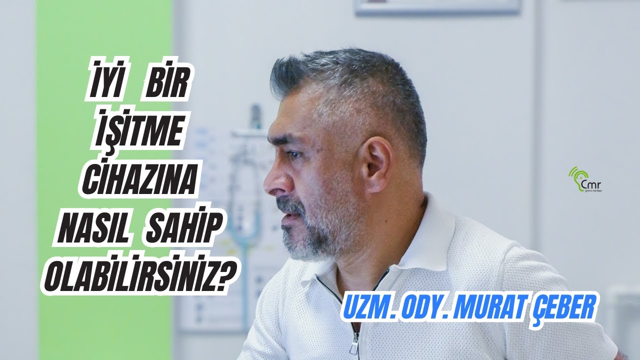 İyi bir işitme cihazına nasıl sahip olabilirsiniz? 🧐 #cmrişitme #işitmecihazı #muratceber