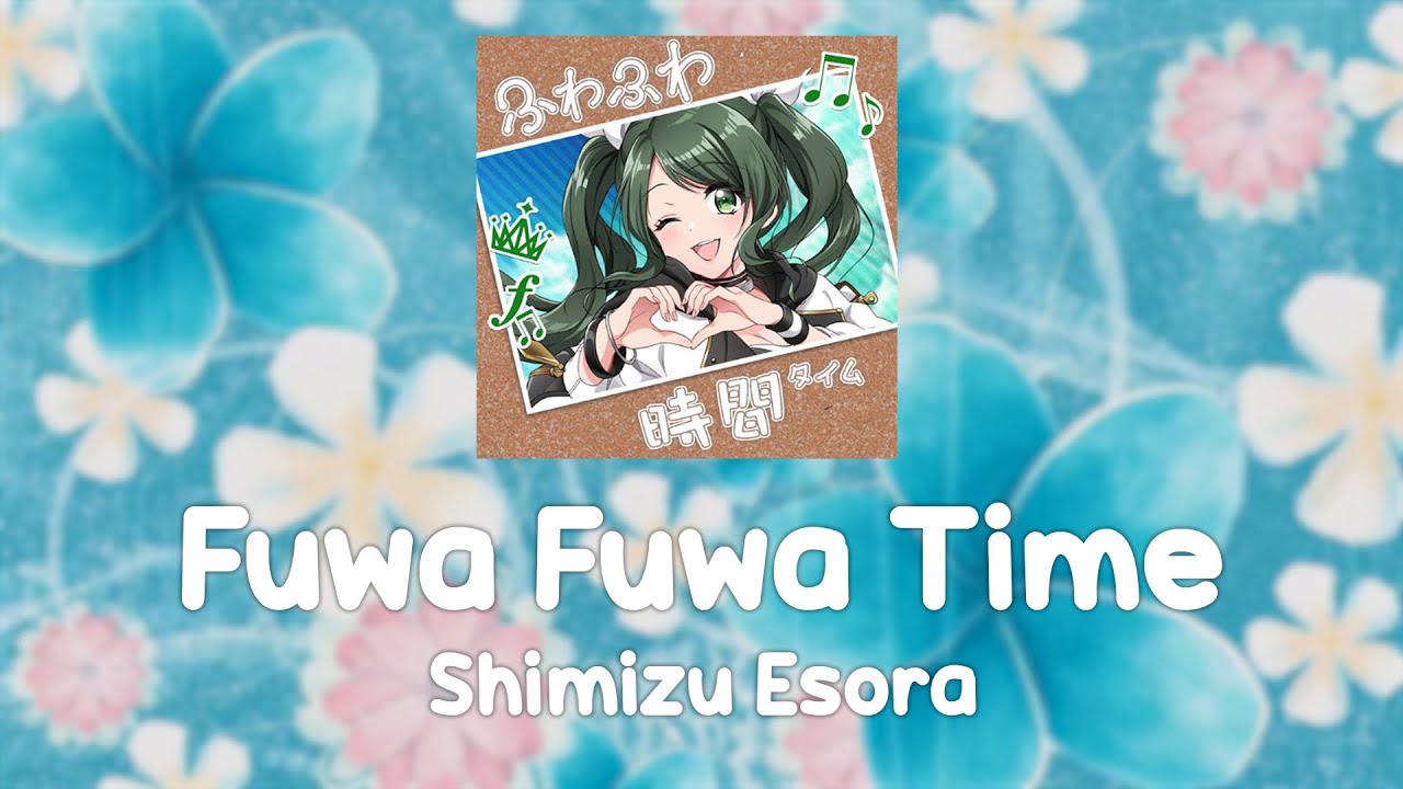 Fuwafuwa Time (ふわふわ時間) | D4DJ | Cover | Shimizu Esora | [KAN/ROM/ENG] | Color Coded Lyrics