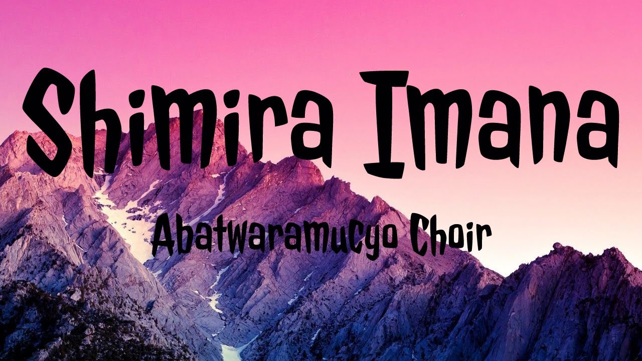 Shimira Imana by Abatwaramucyo Choir