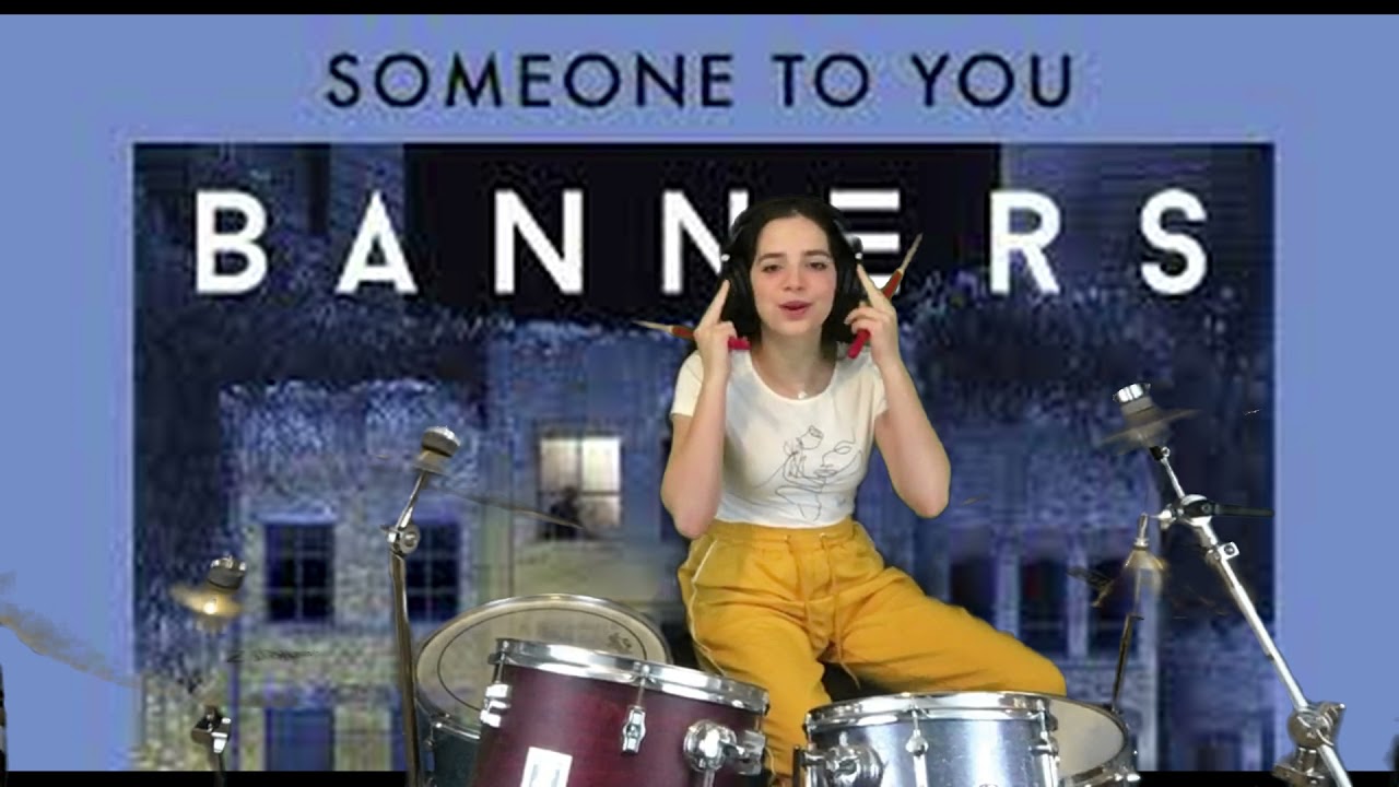 Someone to You - Banners - Drum Cover || The Vegan Drummer Girl
