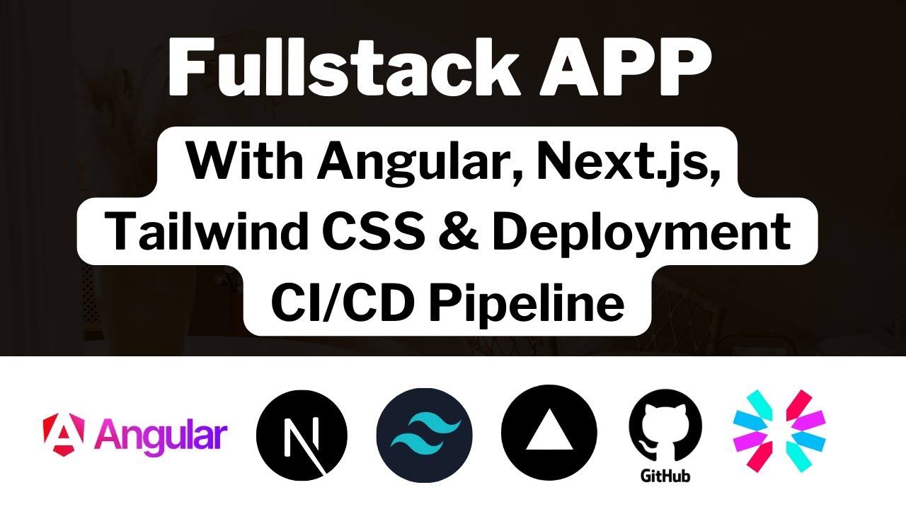 Build and Deploy a Full Stack App with Angular, Tailwind CSS, Next js with CI/CD
