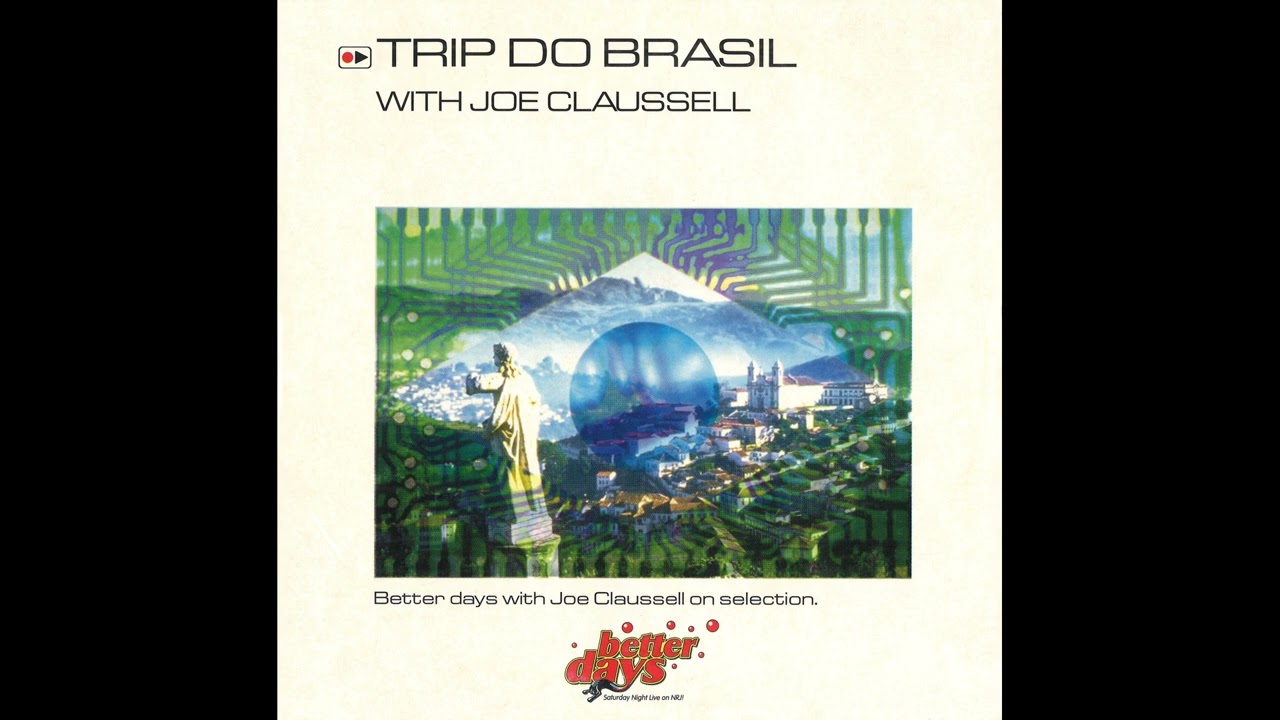 Joe Claussell &ndash; Trip Do Brasil (Better Days With Joe Claussell On Selection)