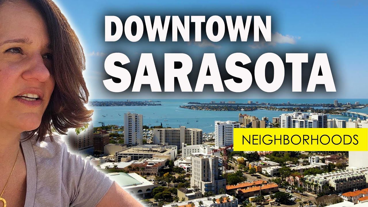 What Are All The Downtown Sarasota Florida Neighborhoods?