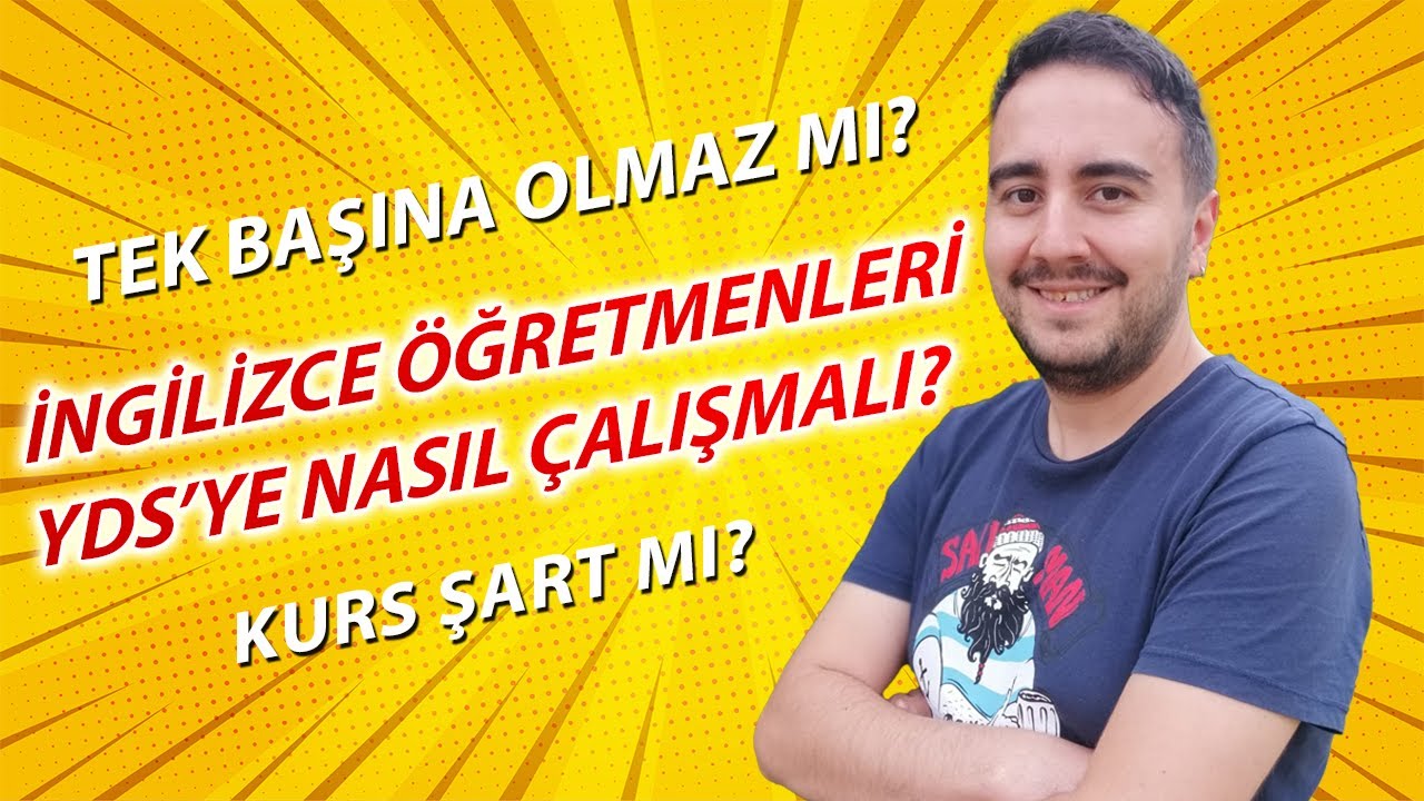 İngilizce Öğretmenleri YDS'ye Nasıl Çalışmalı? - 3 Ayda Nelere Önem Verilmeli? - Kurs Şart Mı? 🤔