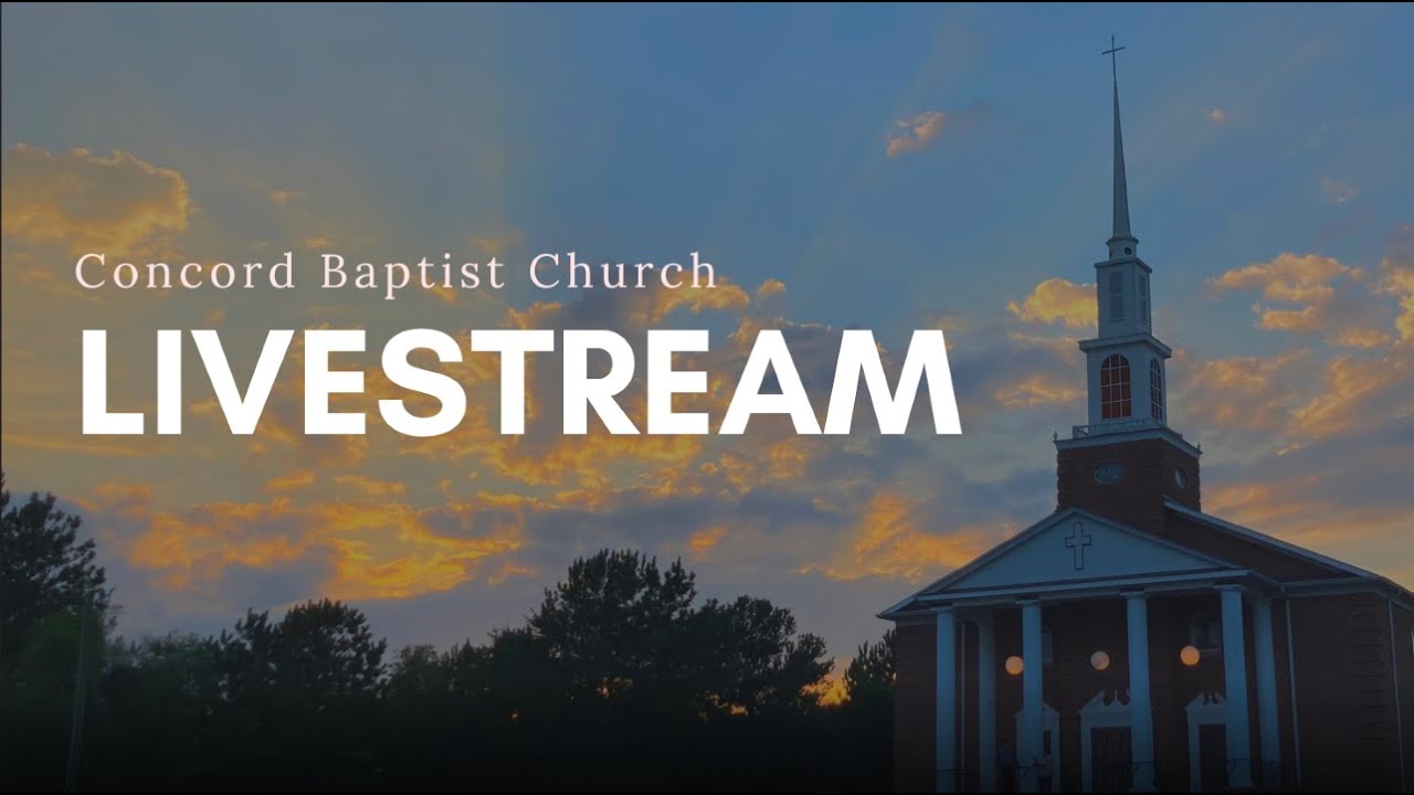 Concord Baptist Church  -Just in Case the Power Goes Out  - January 25, 2026