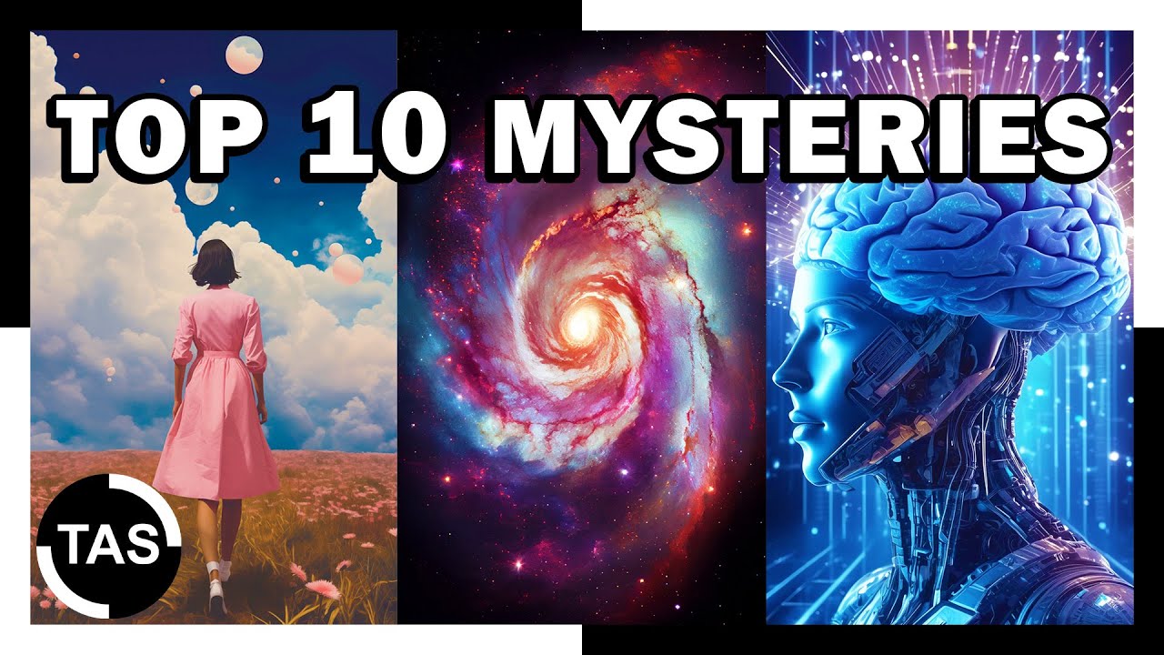 Top 10 Greatest Unanswered Questions