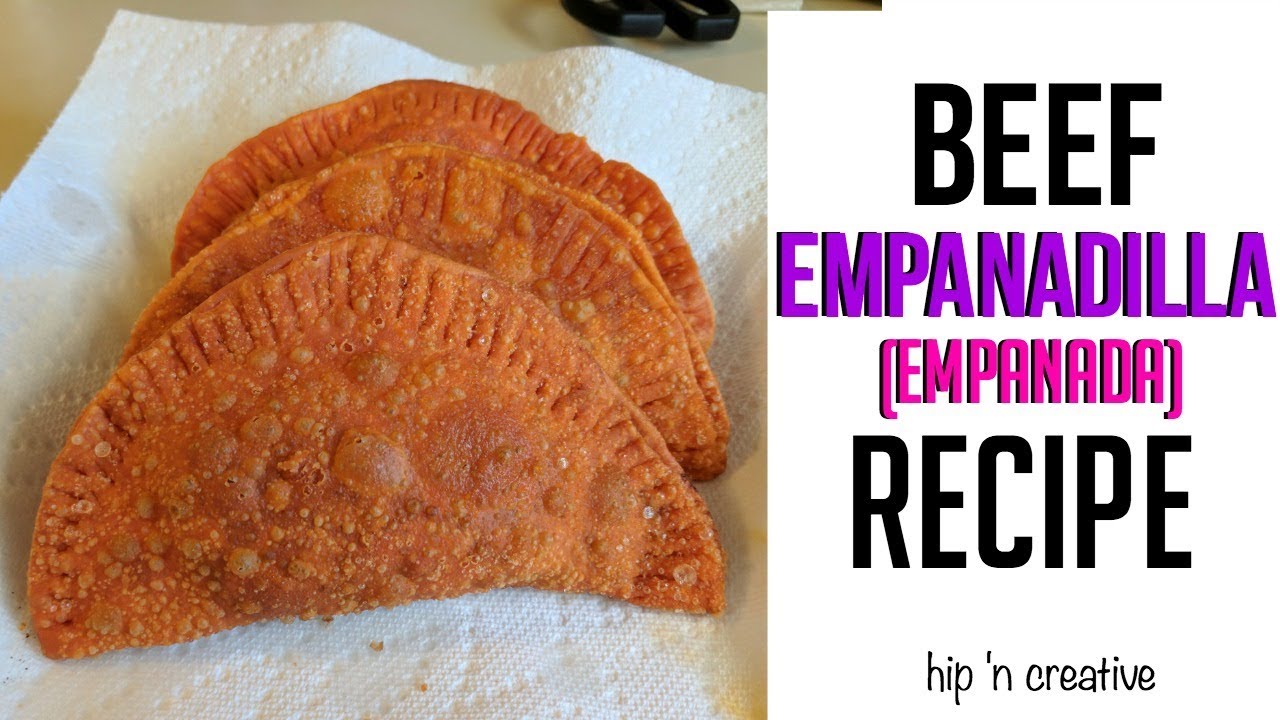 BEEF EMPANADILLAS (EMPANADAS) RECIPE | HIP 'N CREATIVE
