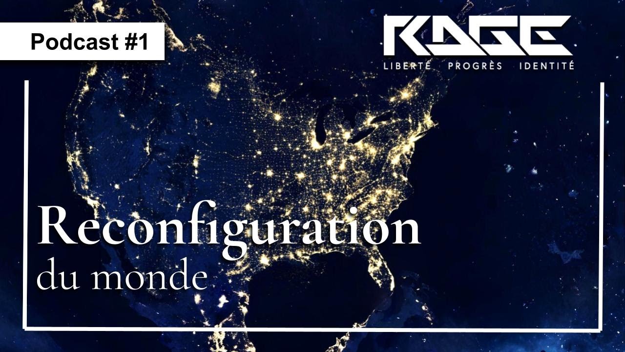 Rage Culture Podcast #1 Reconfiguration du monde