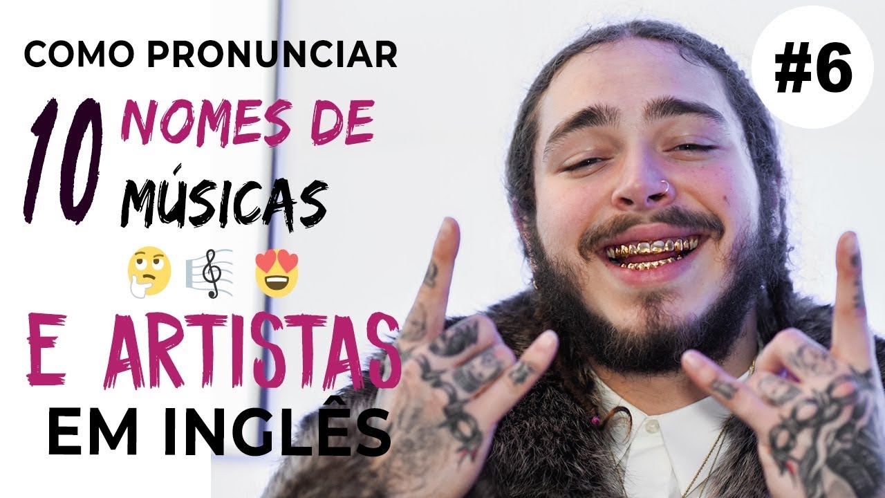 Como pronunciar músicas e artistas em Inglês #06