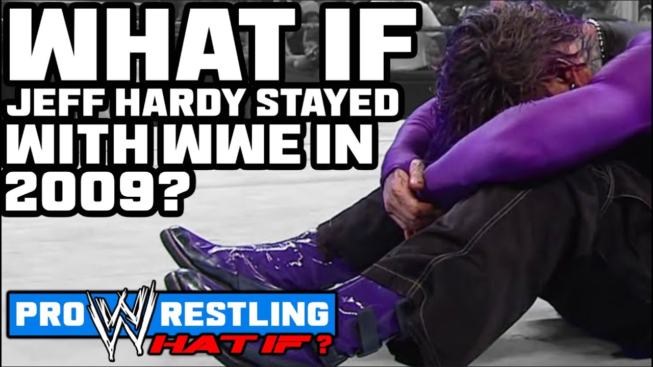 What If...Jeff Hardy STAYED With WWE In 2009?