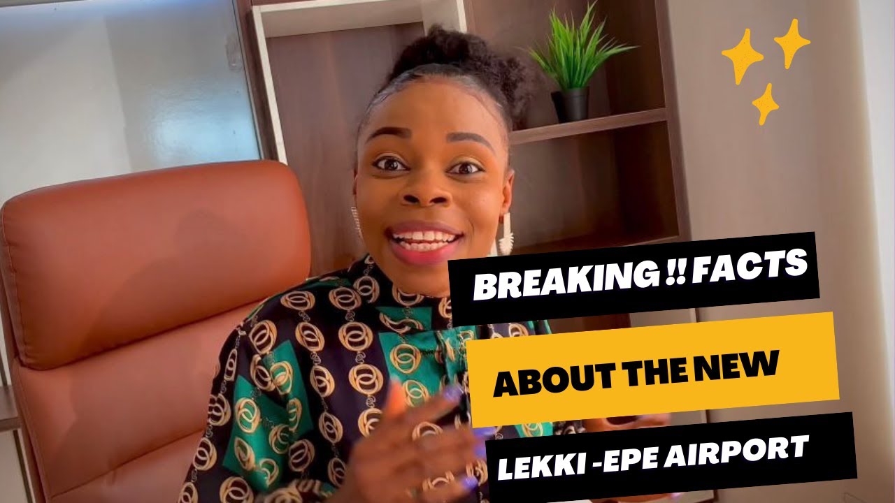 WHAT YOU SHOULD KNOW ABOUT THE NEW LEKKI INTERNATIONAL AIRPORT