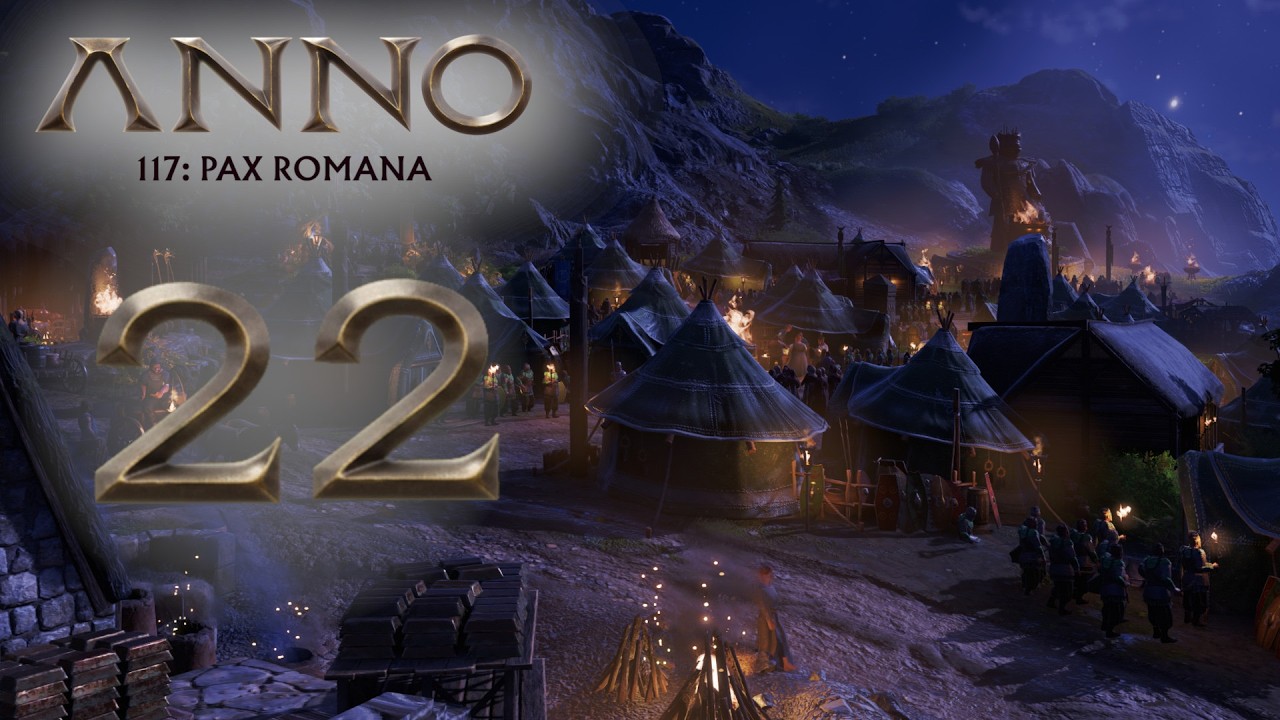 Anno 117: Pax Romana S02 #022 - Die Nacht des Feuers! [Schönbau] [Modded]