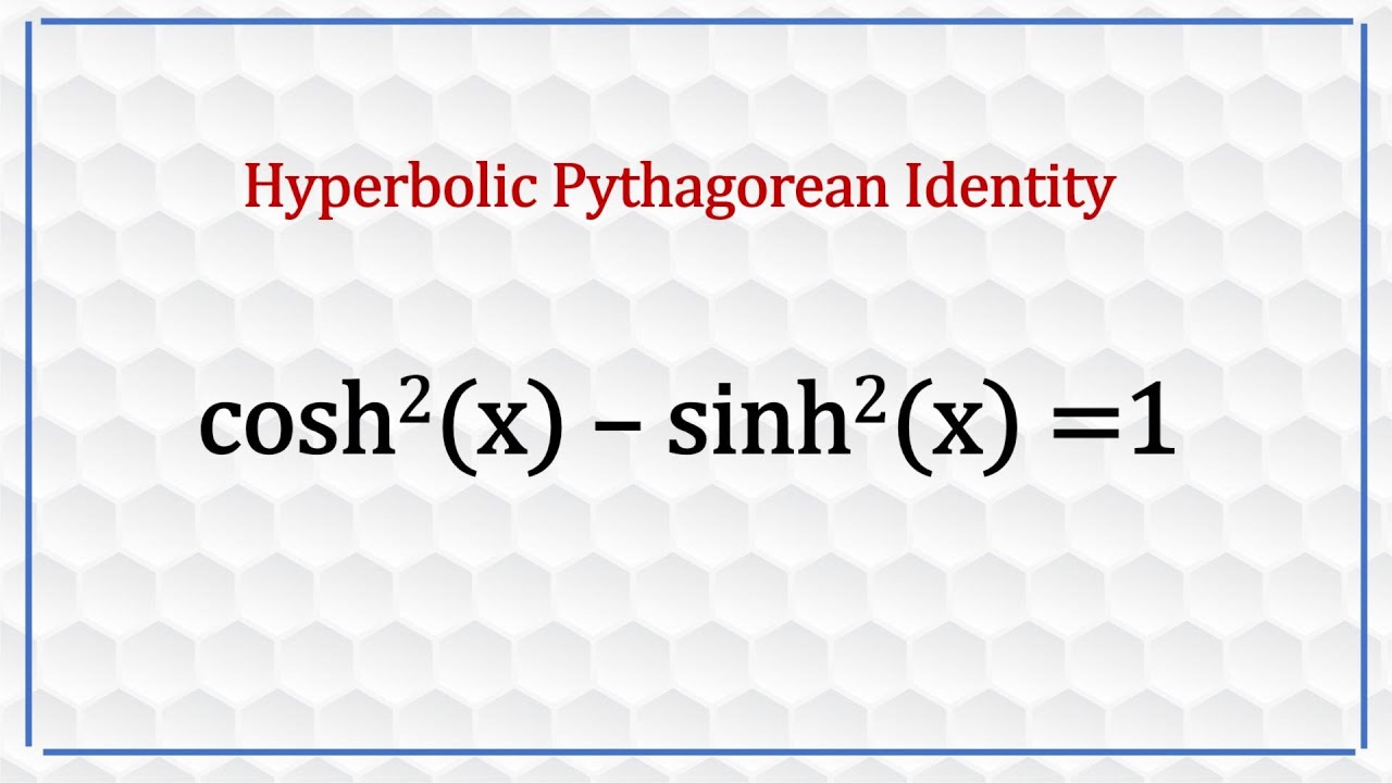 cosh^2(x) - sinh^2(x) = 1