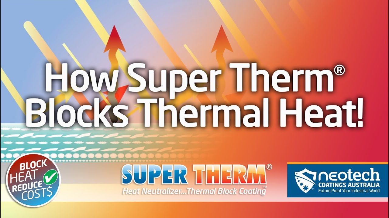How SUPER THERM® easily blocks 96.1% of Solar Heat