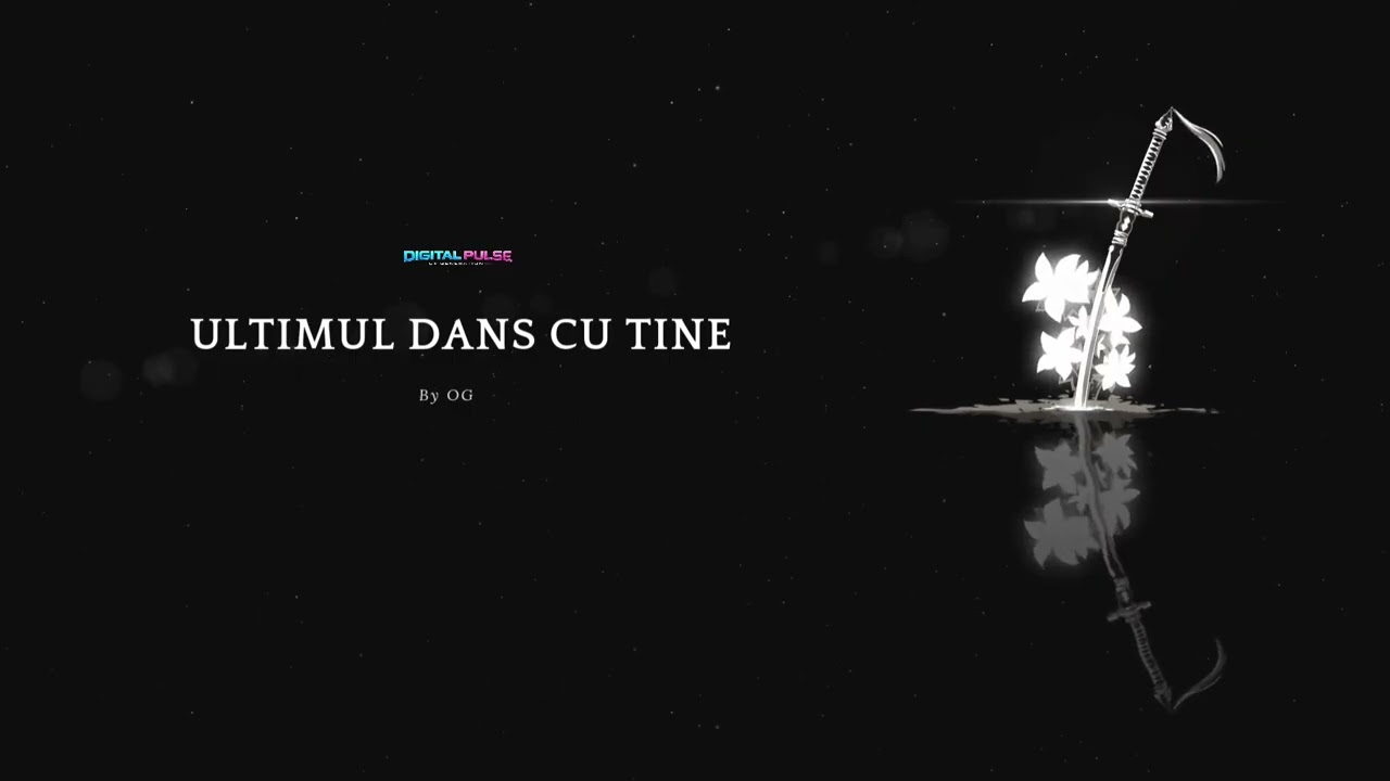 OG - Ultimul dans cu tine