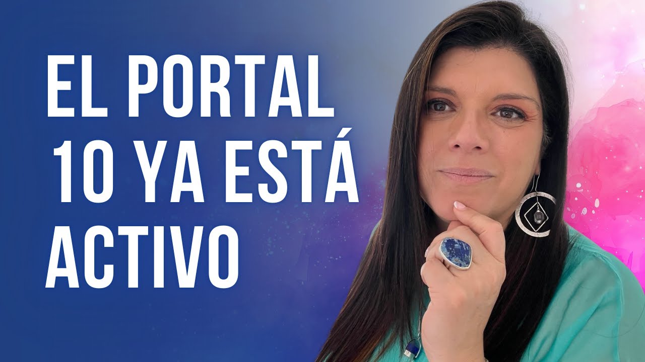 El Primer Portal 10: Hoy Decides Tu Destino de Octubre (Ensayo Energético) | Nueva Humanidad