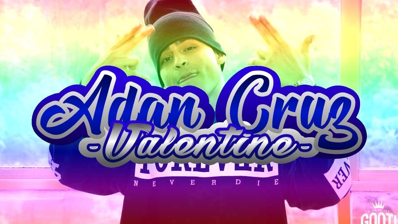 Valentine - Adán Cruz ft. Caronte  (LETRA)