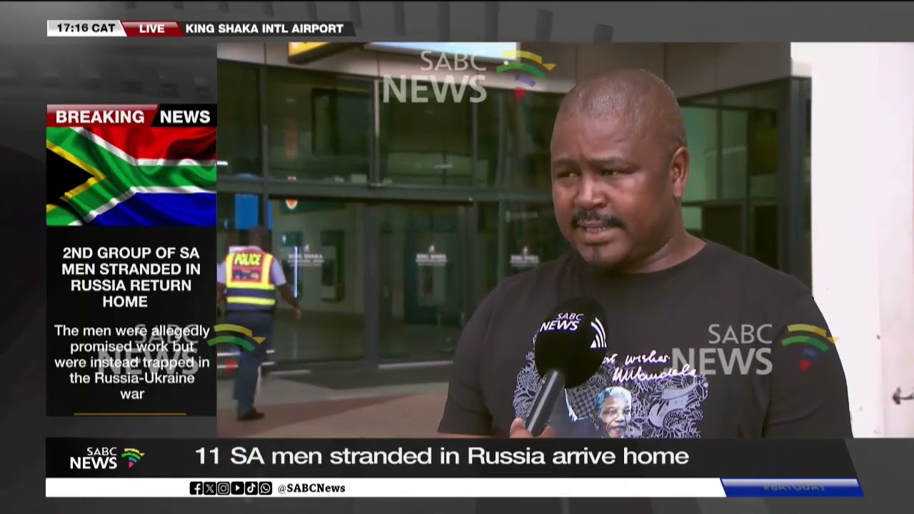 11 SA men stranded in Russia arrive home